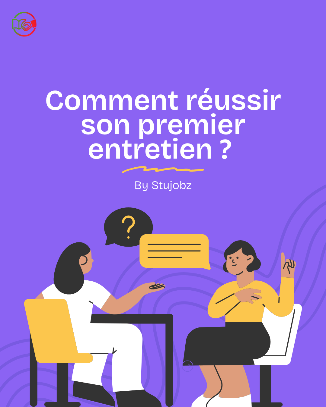 Comment réussir son premier entretien ?